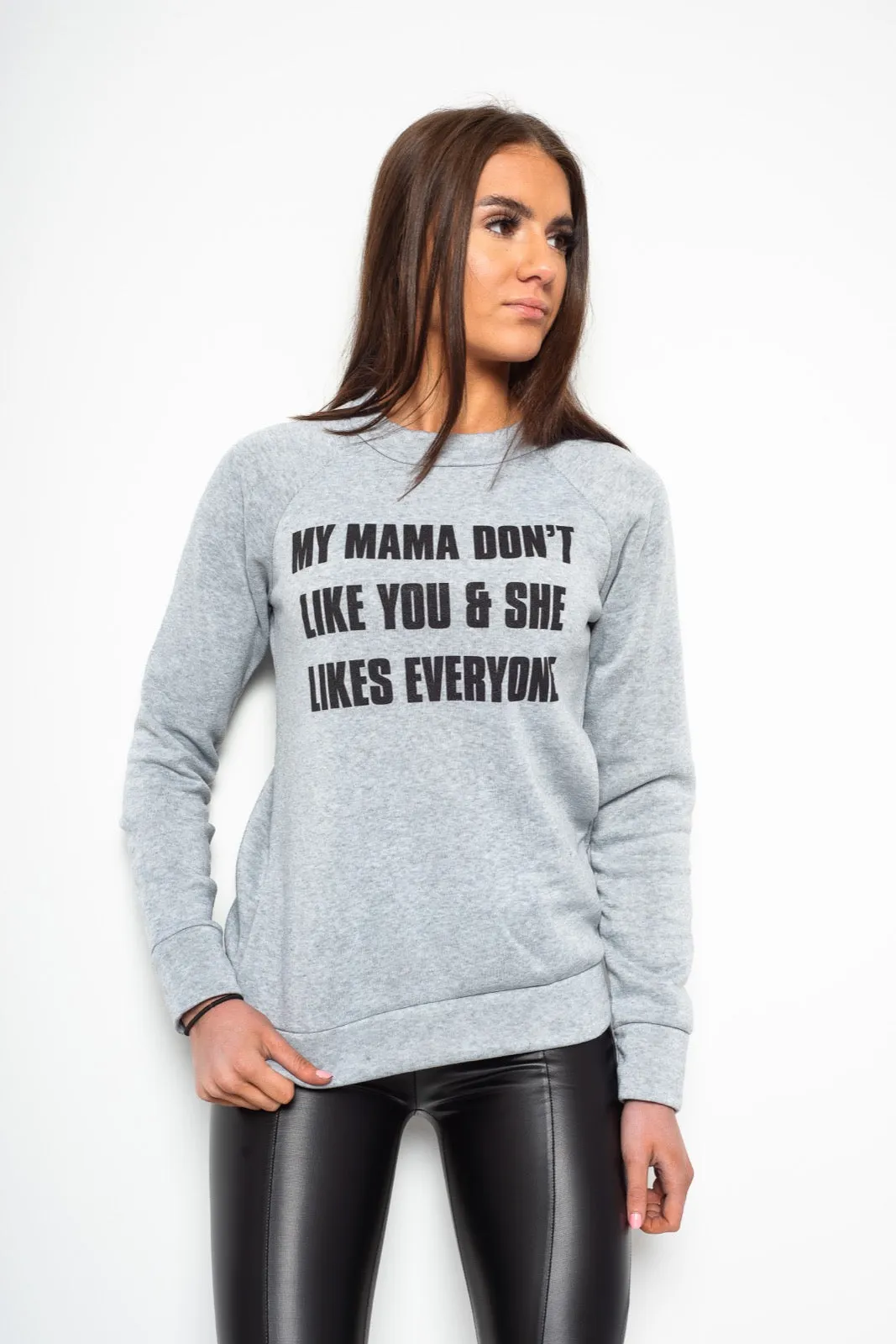 My Mama Don't Like You Grey Slogan Sweater (🅸'🅼 🅸🅽 🆂🅰️🅻🅴)