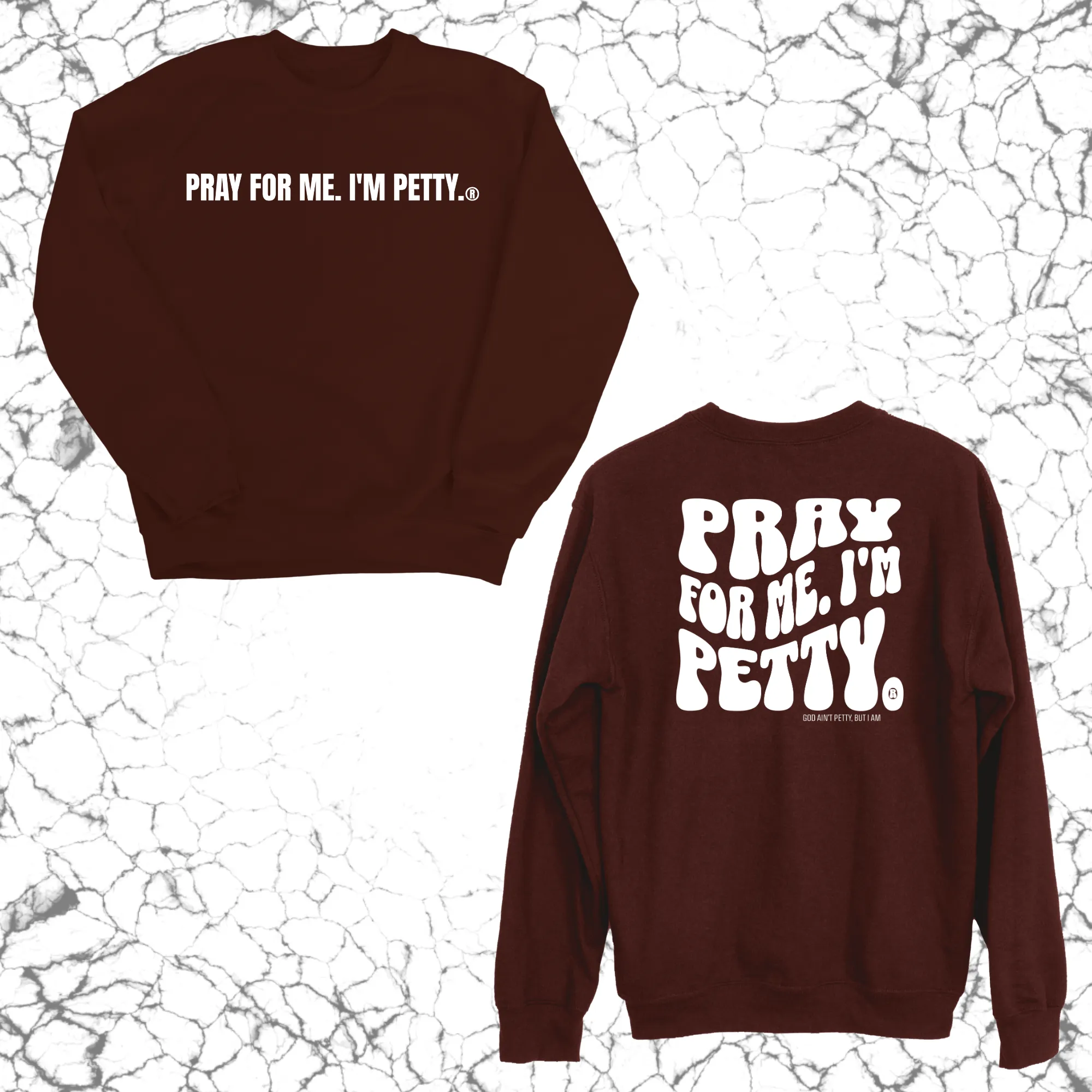 Pray for me I'm Petty Remix Unisex Sweatshirt (Front and Back Design)