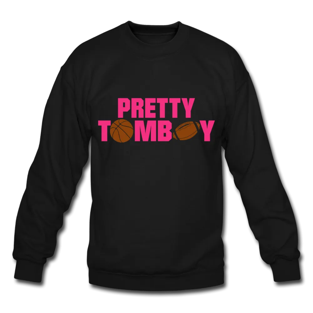 Pretty Tomboy Crewneck Sweatshirt (Style 2)