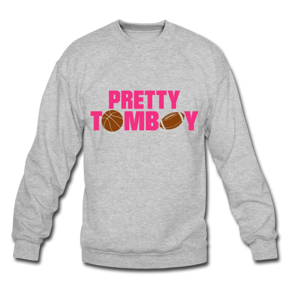 Pretty Tomboy Crewneck Sweatshirt (Style 2)